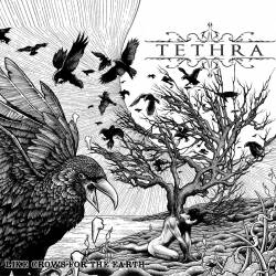 Tethra : Like Crows for the Earth